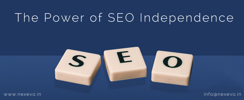 The Power of SEO Independence