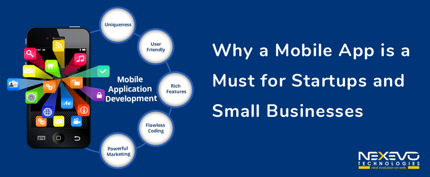 Why a Mobile Apps is Must for Startups and Small Businesses