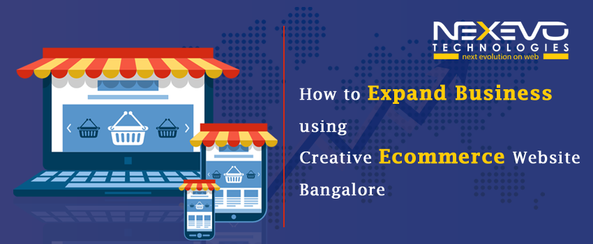 How to expand Business using Creative Ecommerce Website Bangalore