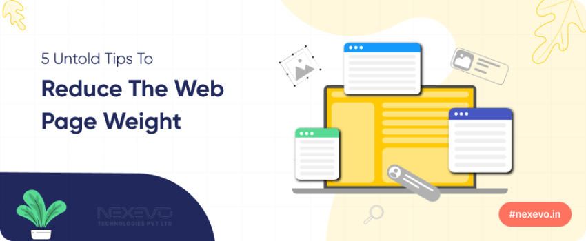 5 Untold Tips to Reduce the Web Page Weight