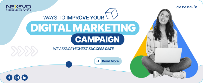 Ways To Improve Your Digital Marketing Campaign Ways To Improve Your Digital Marketing Campaign