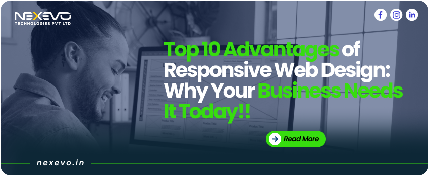 Top 10 Advantages of Responsive Web Design: Why Your Business Needs It Today