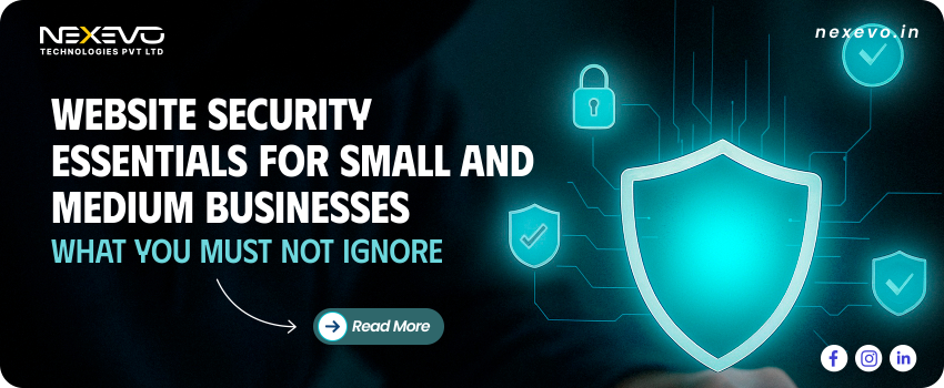 Website Security Essentials for Small and Medium Businesses: What You Must Not Ignore