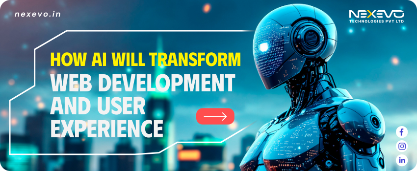 How AI Will Transform Web Development and User Experience