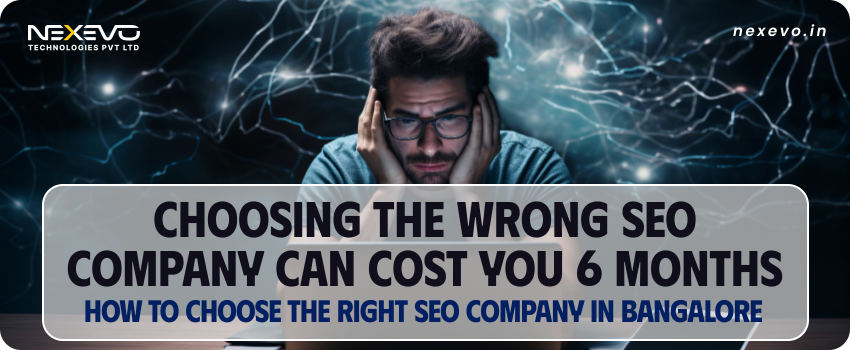 Why most SEO companies in Bangalore fail to deliver results and how to choose the right SEO agency