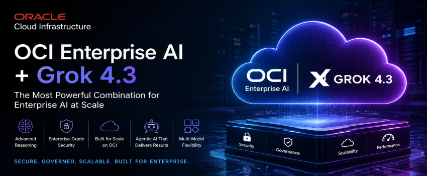 OCI Enterprise AI + Grok 4.3: Enterprise AI at Scale in 2026