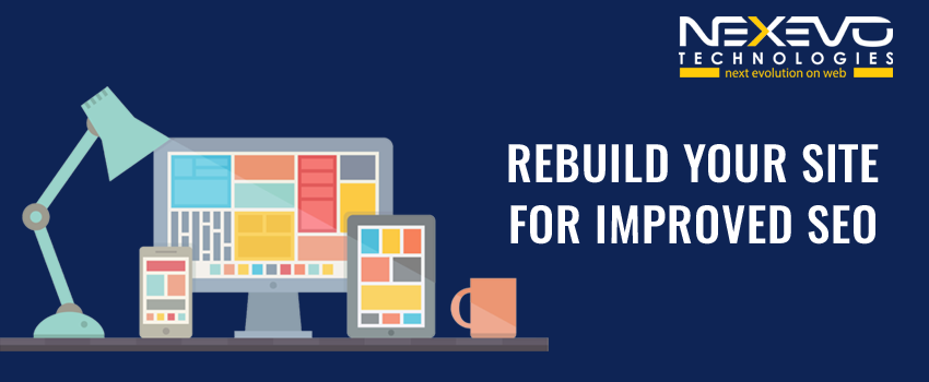 Rebuild your site for improved SEO