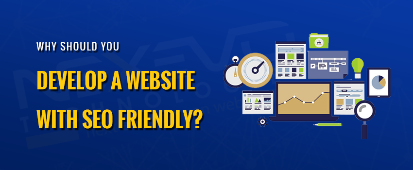 Why should you develop a website with SEO friendly