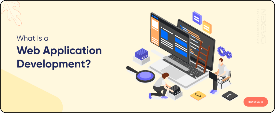 What is Web Application Development